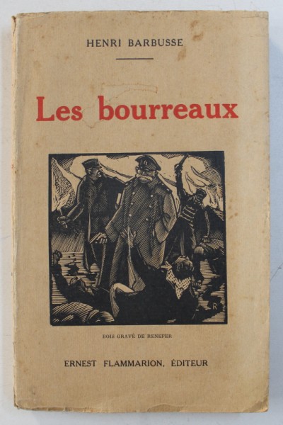 LES BOURREAUX - DANS LES BALKANS , LA TERREUR BLANCHE , UN FORMIDABLE PROCES POLITIQUE par HENRI BARBUSSE , 1926