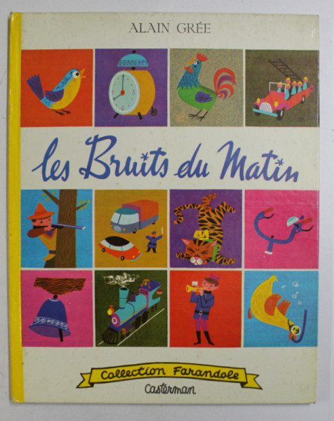 LES BRUITS DU MATIN , texte et aquarelles de ALAIN GREE , 1959