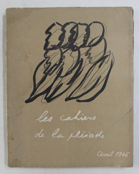 LES CAHIERS DE LA PLEIADE , AVRIL 1946 , PREZINTA HALOURI DE APA  *