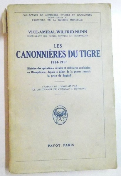 LES CANONNIERES DU TIGRE par VICE MIRAL WILFRID NUNN , 1933
