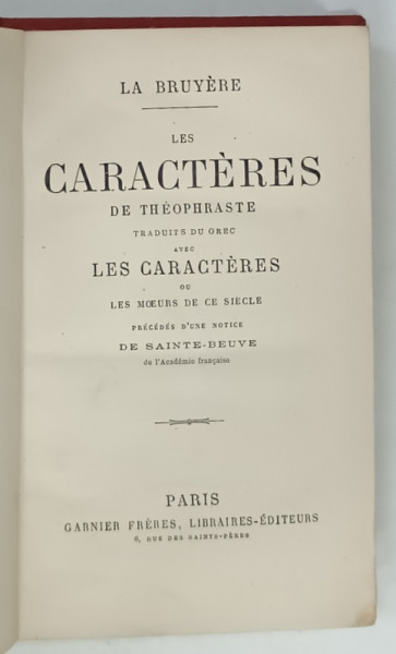 LES CARACTERES de THEOPHRASTE par LA BRUYERE , EDITIE DE SFARSIT DE SECOL XIX