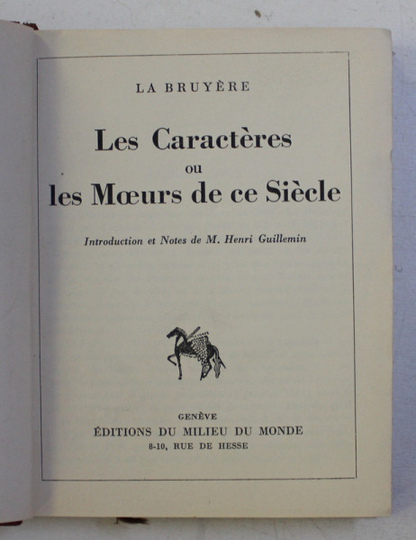 LES CARACTERS DU MOEURS DE CE SIECLE par LA BRUYERE , EDITIE INTERBELICA