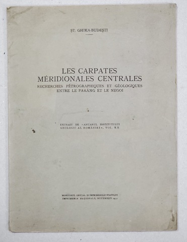 LES CARPATES MERIDIONALES CENTRALES par ST. GHIKA - BUDESTI , 1939, DEDICATIE *
