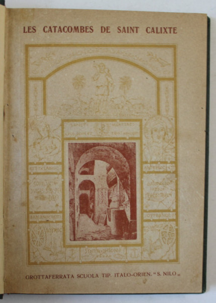 LES CATACOMBES DE SAINT CALIXTE , HISTOIRE ET DESCRIPTION , 1923