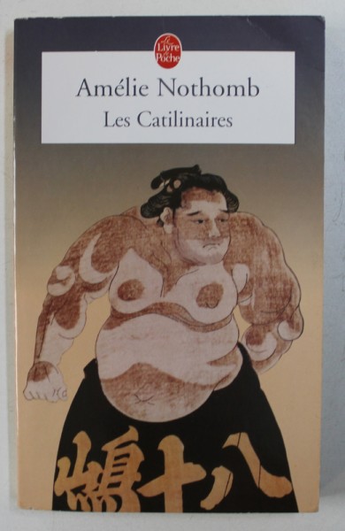 LES CATILINAIRES par AMELIE NOTHOMB , 2003