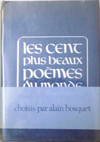 LES CENT PLUS BEAUX POEMES DU MONDE, ANTHOLOGIE de ALAIN BOSQUET, 1979