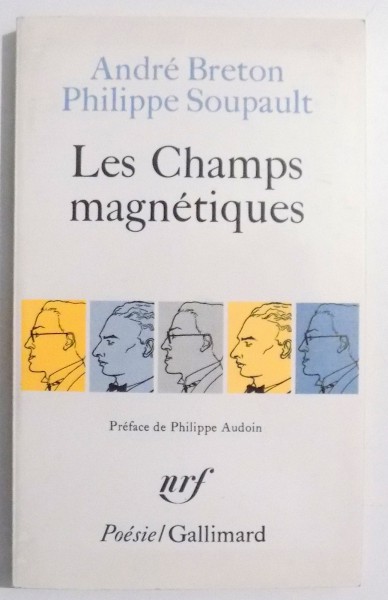 LES CHAMPS MAGNETIQUES de ANDRE BRETON SI PHILIPPE SOUPAULT , 1971