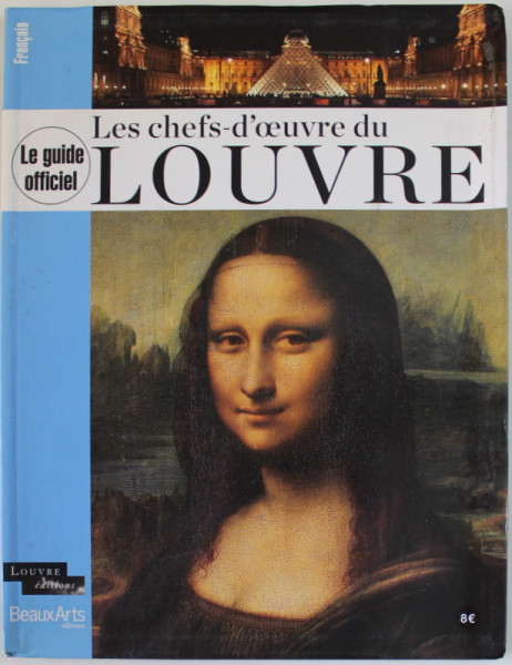 LES CHEFS - D' OEUVRE DU LOUVRE , LE GUIDE OFFICIEL , 2010