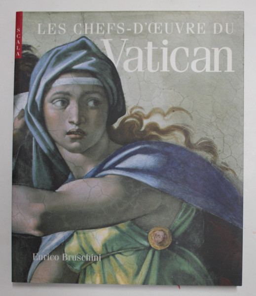 LES CHEFS - D ' OEUVRE DU VATICAN par ENRICO BRUSCHINI , 2004