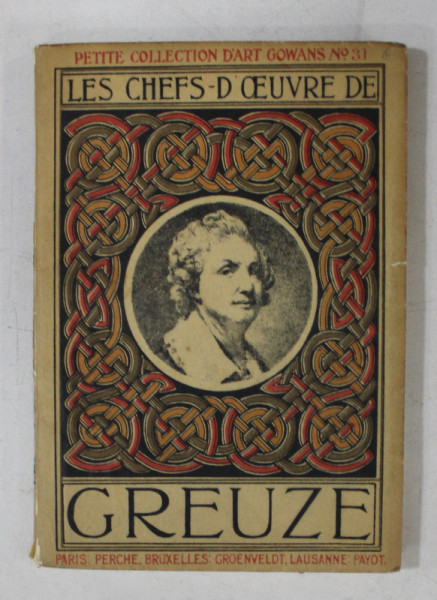 LES CHEFS - D'OEUVRE DE GREUZE ( 1725- 1805 ) , 1923