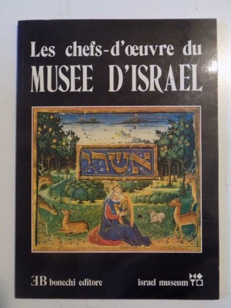 LES CHEFS -D'OEUVRE DU MUSEE D'ISRAEL par YONA FISCHER , 1985