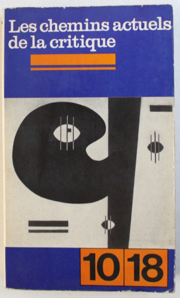 LES CHEMINS  ACTUELS DE LA CRITIQUE , ensemble dirige par GEORGES POULET , 1968