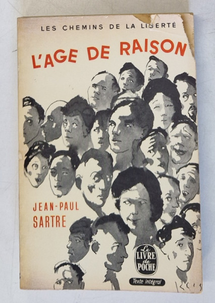 LES CHEMINS DE LA LIBERTE , VOL I : L'AGE DE RAISON par JEAN PAUL SARTRE , 1945 * DEFECT COPERTA FATA