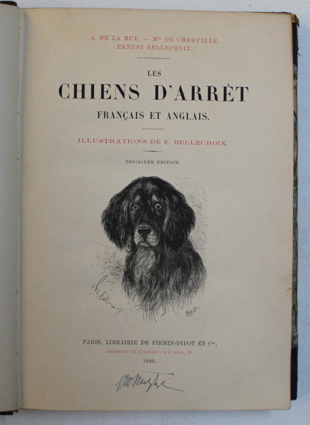 LES CHIENS D ' ARRET FRANCAIS ET ANGLAIS , illustrations de E. BELLECROIX , 1886