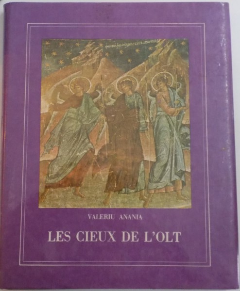 LES CIEUX DE L ' OLT , LES SCOLIES DE L ' ARCHIMANDRITE BARTHOLOME par VALERIU ANANIA , 1990