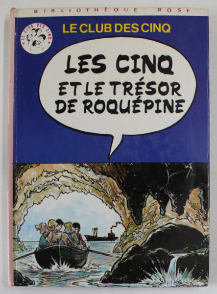 LES CINQ ET LE TRESOR DE ROQUEPINE par ENID BLYTON , images de CLAUDE PASCAL , 1981