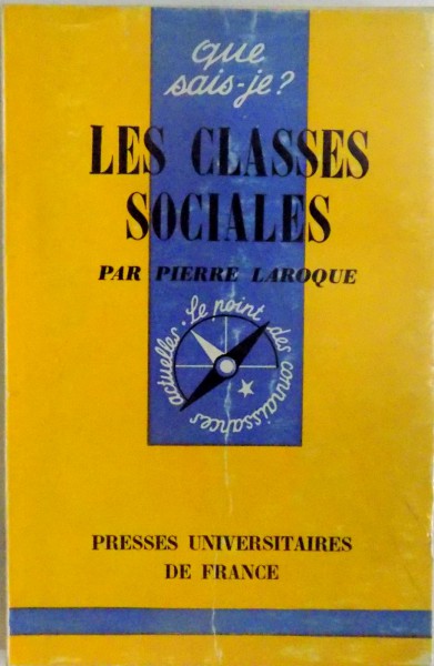 LES CLASSES SOCIALES, TROISIEME EDITION  par PIERRE LAROQUE, 1965