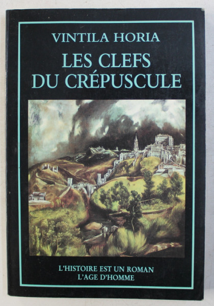 LES CLEFS DU CREPUSCULE  - roman par VINTILA  HORIA , 1990