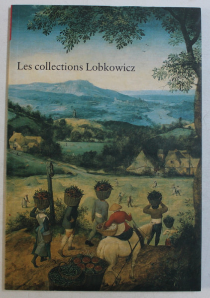 LES COLLECTIONS LOBKOWICZ , 2007