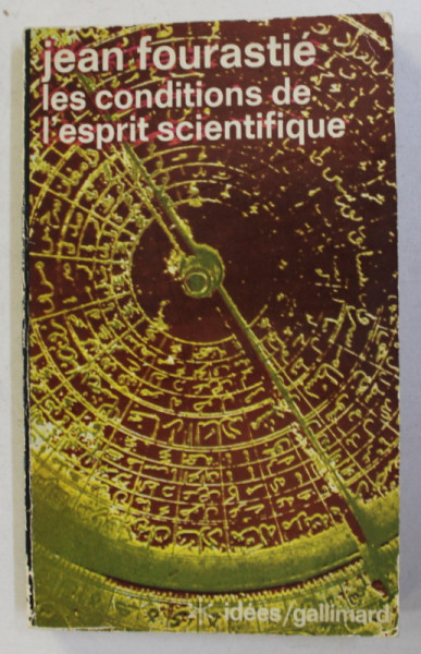 LES CONDITIONS DE L' ESPRIT SCIENTIFIQUE par JEAN FOURASTIE , 1966