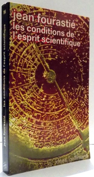 LES CONDITIONS DE L'ESPIRIT SCIENTIFIQUE par JEAN FOURASTIE , 1966