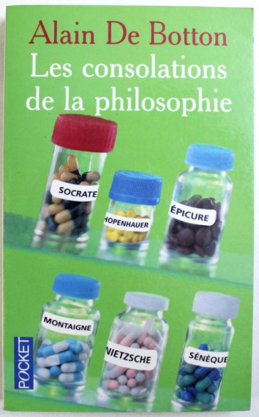 LES CONSOLATIONS DE LA PHILOSOPHIE par ALAIN DE BOTTON, 2003