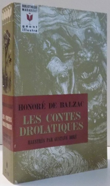 LES CONTES DROLATIQUES par HONORE DE BALZAC, ILLUSTRES par GUSTAVE DORE