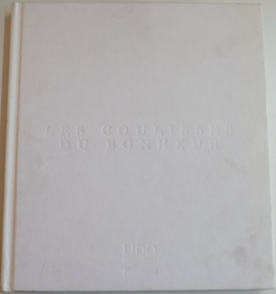 LES COULISSES DU BONHEUR par PATRICE STABLE , 2004