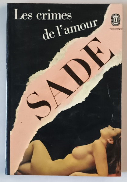 LES CRIMES DE L 'AMOUR par SADE , 1972, PREZINTA URME DE UZURA