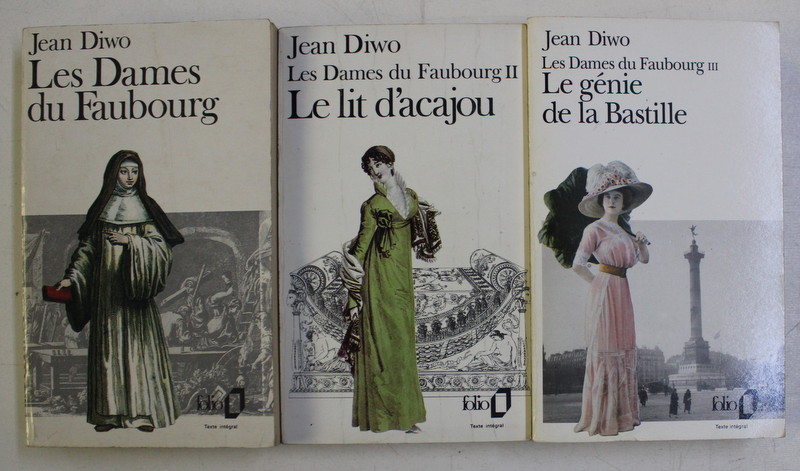 LES DAMES DU FAUBOURG , VOLUMES I - III par JEAN DIWO , 1984 - 1988