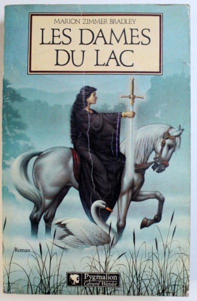 LES DAMES DU LAC par MARION ZIMMER BRADLEY , 1986