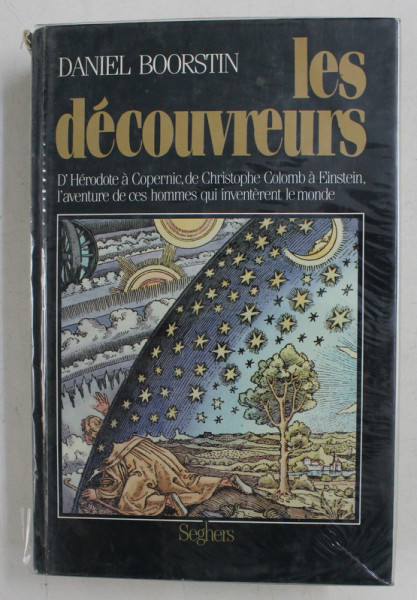 LES DECOUVREURS par DANIEL BOORSTIN , D 'HERODOTE A COPERNIC , DE CHRISTOPHE COLOMB A EINSTEIN ...., 1986