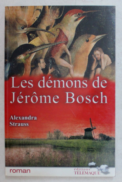 LES DEMONS DE JEROME BOSCH par ALEXANDRA STRAUSS , 200*