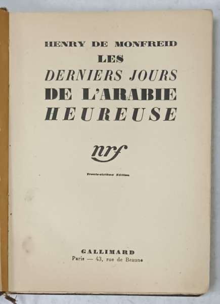 LES DERNIERS JOURS DE L 'ARABIE HEUREUSE par HENRY DE MONFREID , 1935, PREZINTA URME DE UZURA
