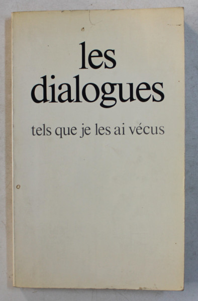 LES DIALOGUES , TELS QUE JE LES AI VECUS par GITTA MALLASZ , 1984