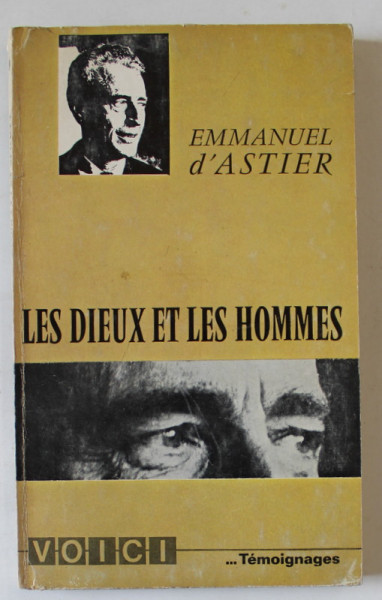 LES DIEUX ET LES HOMMES par EMMANUEL D 'ASTIER , 1964