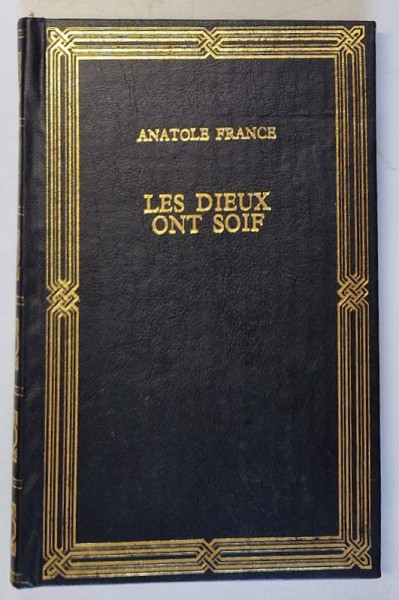 LES DIEUX ONT SOIF par ANATOLE FRANCE , 1991