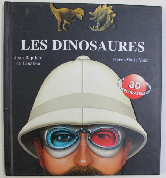 LES DINOSAURES par JEAN BAPTISTE DE PANAFIEU , ILLUSTRATIONS DE PIERRE MARIE VALAT , 2000