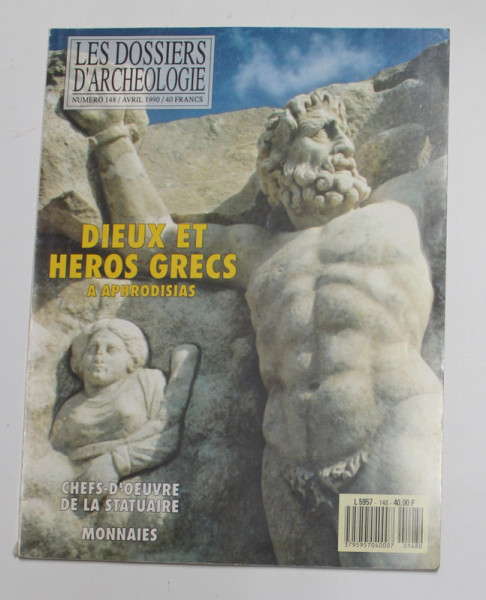 LES DOSSIERS D 'ARCHEOLOGIE , - SUBJET - DIEUX ET HEROS FRECS A APHRODISIAS , NUMERO 148 , AVRIL 1990