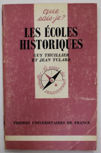 LES ECOLES HISTORIQUES par GUY THUILLIER et JEAN TULARD , 1990