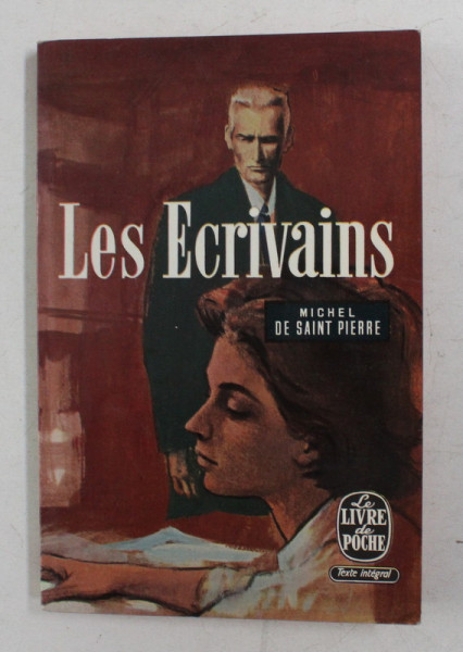 LES ECRIVAINS par MICHEL DE SAINT PIERRE , 1957