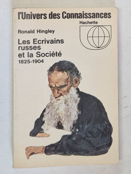 LES ECRIVAINS RUSSES ET LA SOCIETE , 1825 -1904 par RONALD HINGLEY , 1967