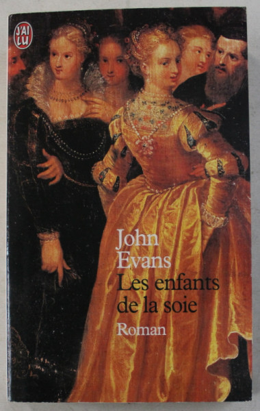 LES ENFANTS DE LA SOIE par JOHN EVANS , 2002