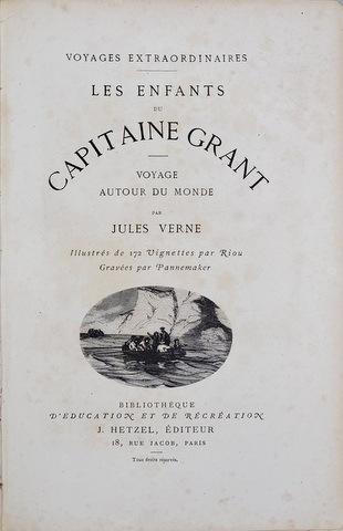 LES ENFANTS DU CAPITAINE GRANT - VOYAGE AUTOUR DU MONDE par JULES VERNE , illustres de 172 VIGNETTES par RIOU , gravees par PANNEMAKER , COLLECTION '' J. HETZEL '' , 1889