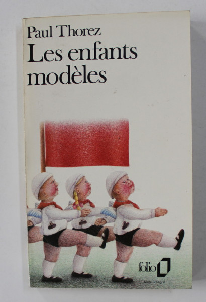 LES ENFANTS MODELES par PAUL THOREZ , 1982