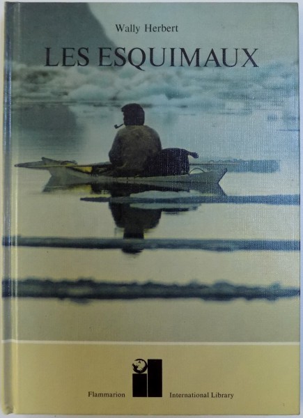 LES ESQUIMAUX par WALLY HERBERT , 1976