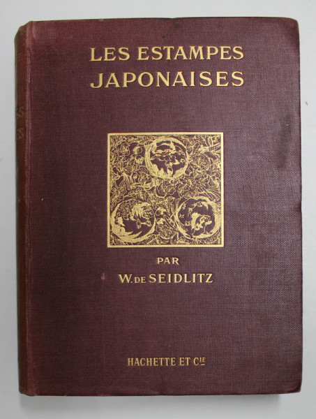 LES ESTAMPES JAPONAISES par W. DE SEIDLITZ , 1911
