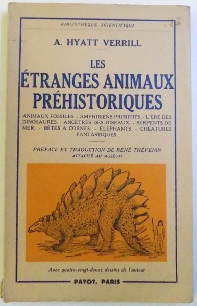 LES ETRANGERS ANIMAUX PREHISTORIQUES par A . HYATT VERRILL , 1953