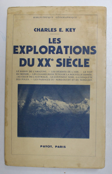 LES EXPLORATIONS DU XXe SIECLE par CHARLES E. KEY, PARIS  1937