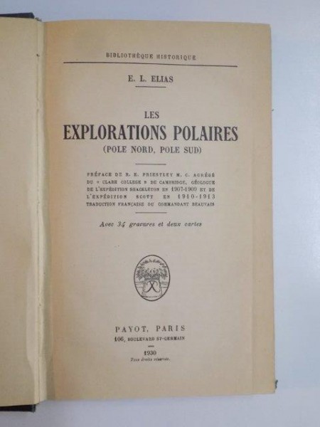 LES EXPLORATIONS POLAIRES (POLE NORD, POLE SUD) par E.L. ELIAS, PARIS  1930